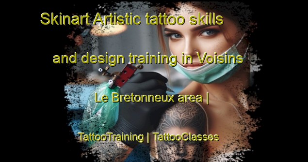 Skinart Artistic tattoo skills and design training in Voisins Le Bretonneux area | TattooTraining | TattooClasses | SkinartTraining-France